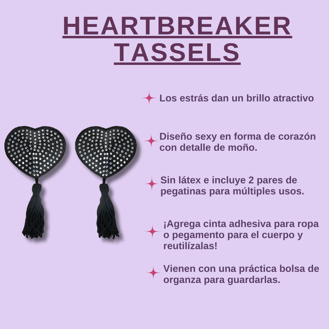 Heartbreaker tassels