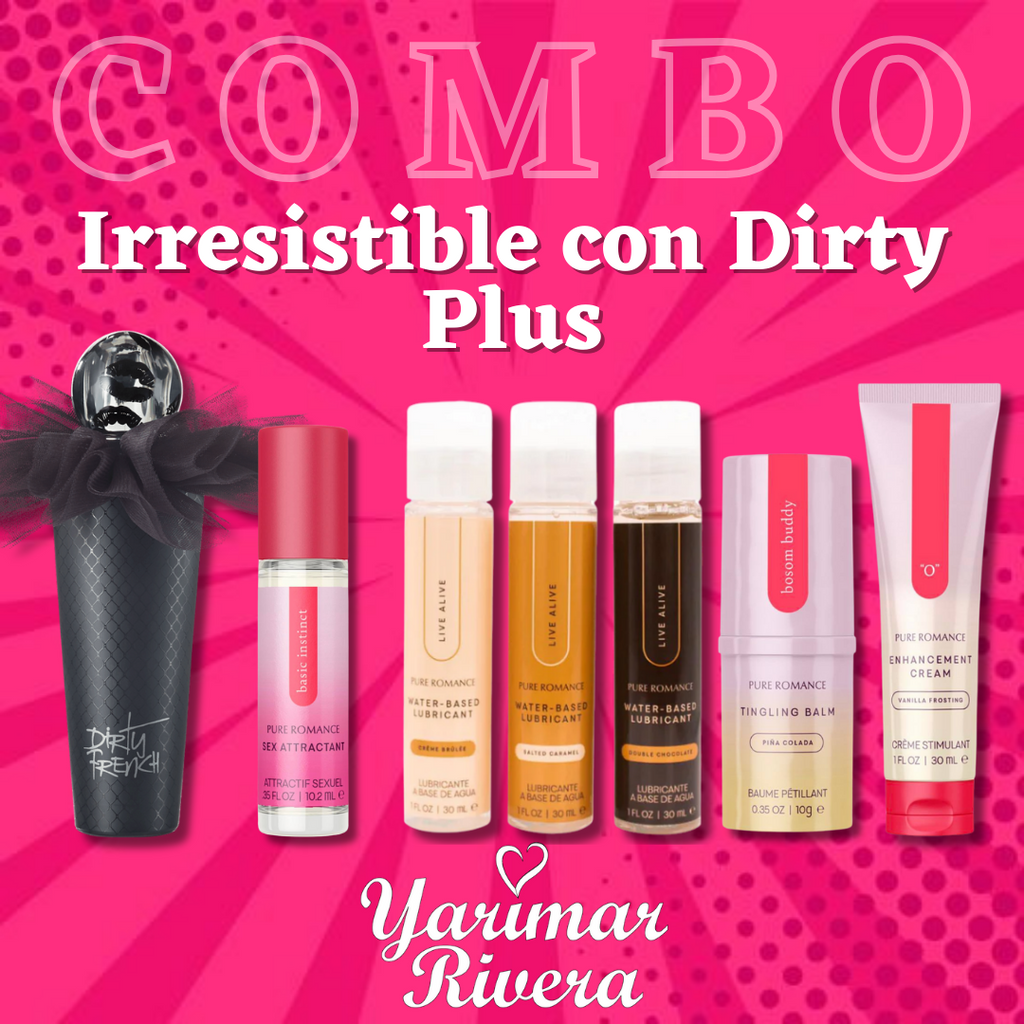 Irresistible con Dirty Plus