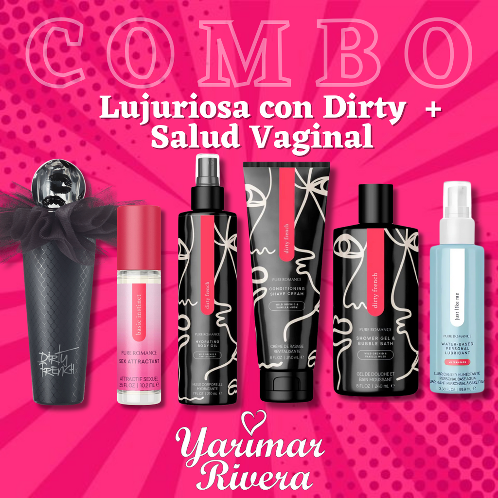 Lujuriosa con Dirty + Salud Vaginal