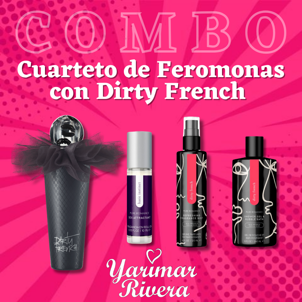 Pheromone Quartet with Dirty French 